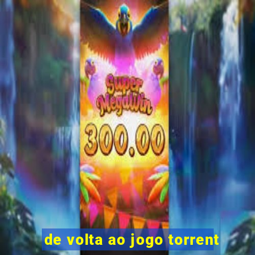 de volta ao jogo torrent